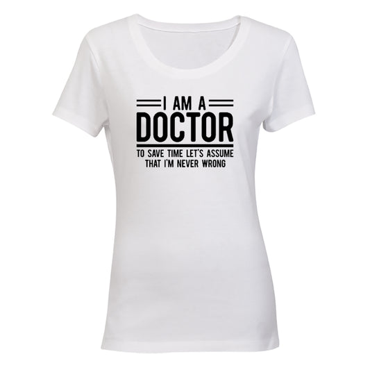 I'm A Doctor - Ladies - T-Shirt - BuyAbility South Africa