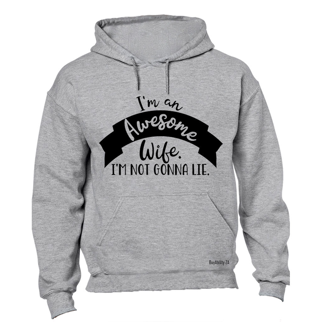 I Am An Awesome Wife - Hoodie