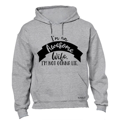I Am An Awesome Wife - Hoodie