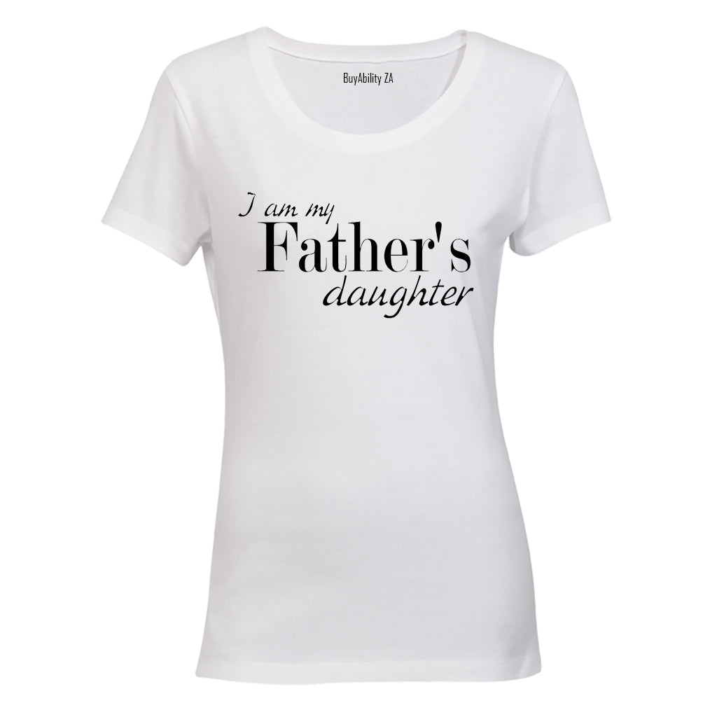I am my Father's Daughter - Ladies - T-Shirt