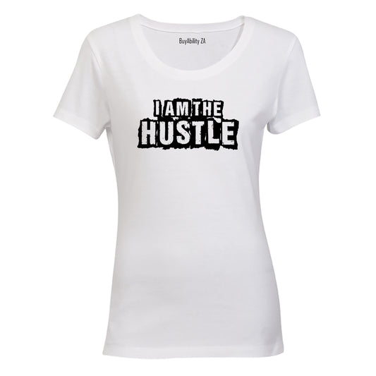 I Am The Hustle - Ladies - T-Shirt