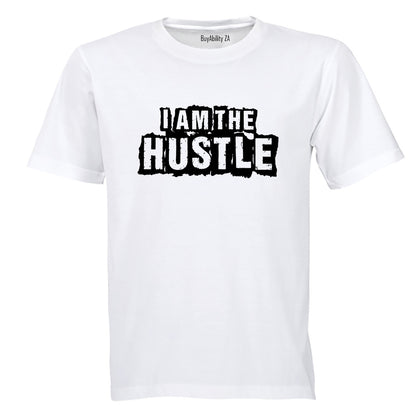 I Am The Hustle - Adults - T-Shirt