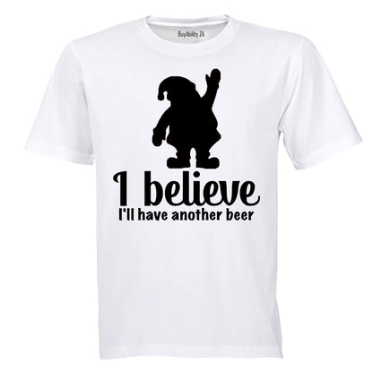 I Believe.. I'll Have Another Beer - Christmas - Adults - T-Shirt