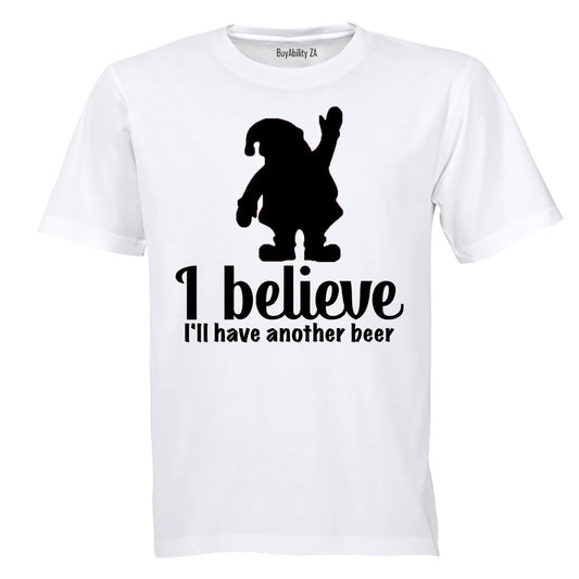 I Believe.. I'll Have Another Beer - Christmas - Adults - T-Shirt