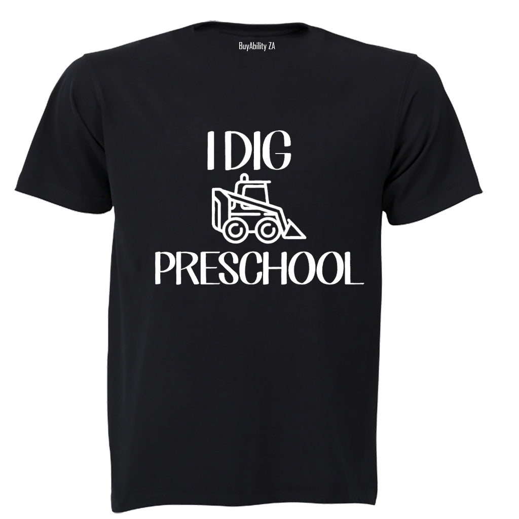 I Dig Preschool - Kids T-Shirt