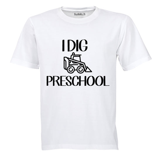 I Dig Preschool - Kids T-Shirt
