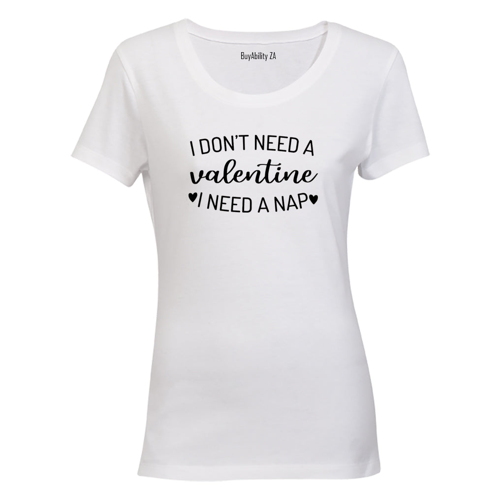 Don't Need A Valentine - NAP - Ladies - T-Shirt