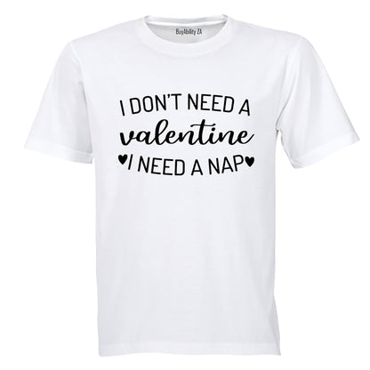 Don't Need A Valentine - NAP - Adults - T-Shirt
