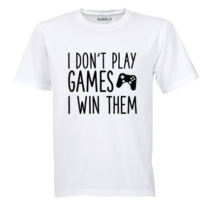 I Don't Play Games - Gamer - Kids T-Shirt