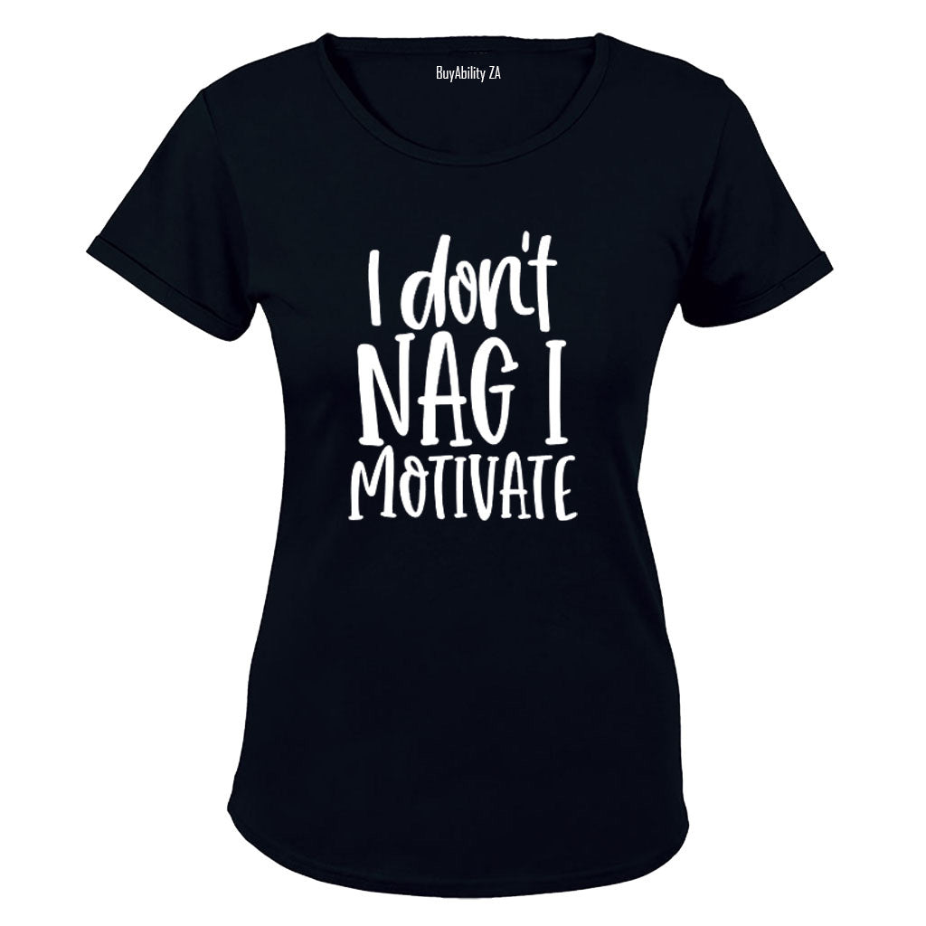I Dont Nag - Ladies - T-Shirt