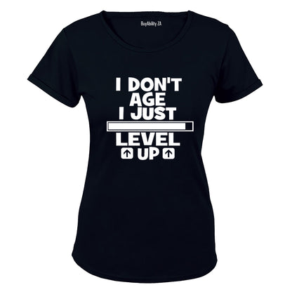 I Don't Just Age - I Level Up - Ladies - T-Shirt - BuyAbility