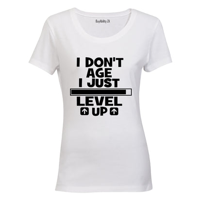I Don't Just Age - I Level Up - Ladies - T-Shirt - BuyAbility