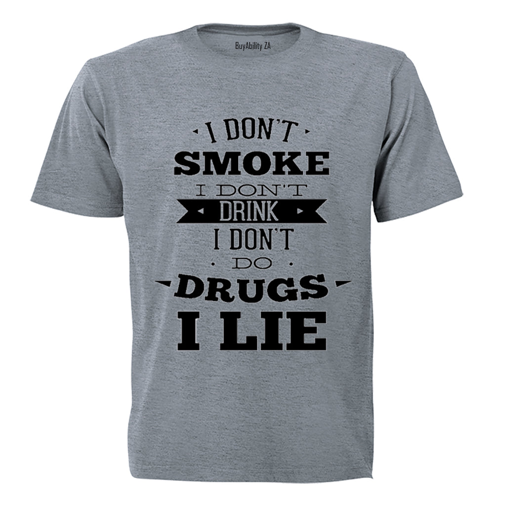 I Don't... I Lie - Adults - T-Shirt