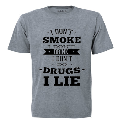 I Don't... I Lie - Adults - T-Shirt