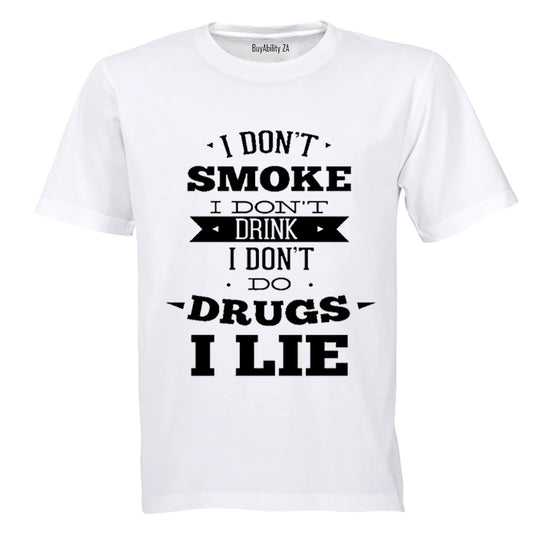 I Don't... I Lie - Adults - T-Shirt