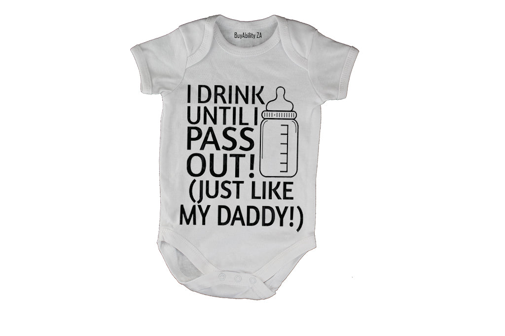 I Drink, Just Like My Daddy - Baby Grow