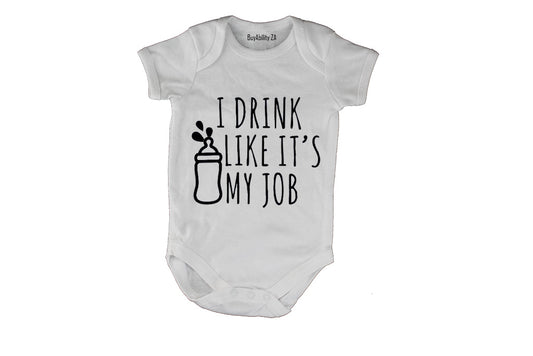 I Drink Like It's My Job - Baby Grow