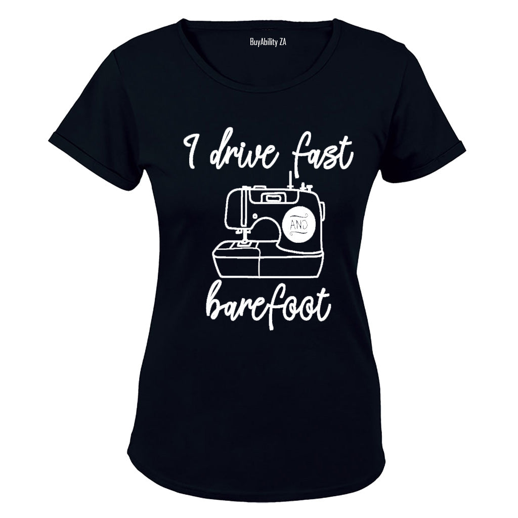 I Drive Fast & Barefoot - Ladies - T-Shirt