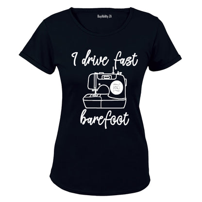 I Drive Fast & Barefoot - Ladies - T-Shirt