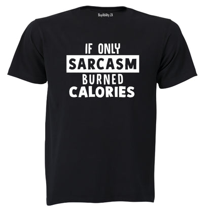 If Only Sarcasm - Adults - T-Shirt - BuyAbility South Africa