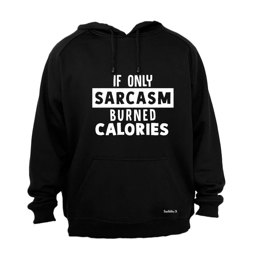 If Only Sarcasm - Hoodie - BuyAbility South Africa