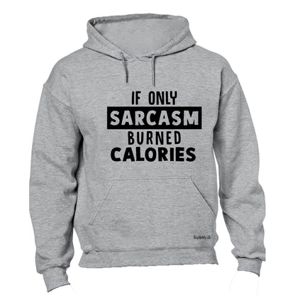If Only Sarcasm - Hoodie - BuyAbility South Africa