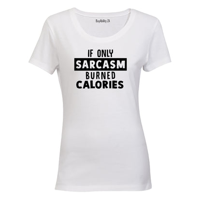 If Only Sarcasm - Ladies - T-Shirt - BuyAbility South Africa