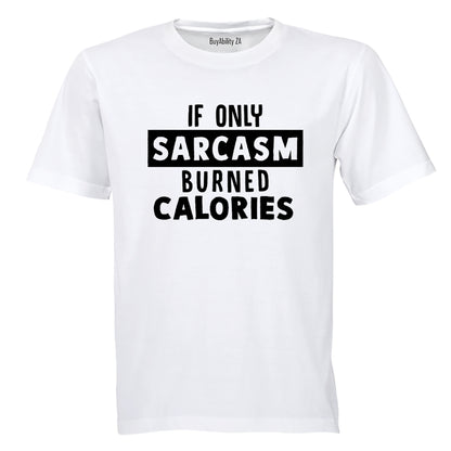 If Only Sarcasm - Adults - T-Shirt - BuyAbility South Africa