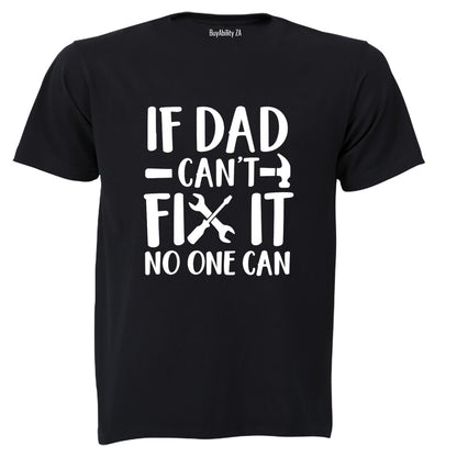 If Dad Can't Fix It - Kids T-Shirt
