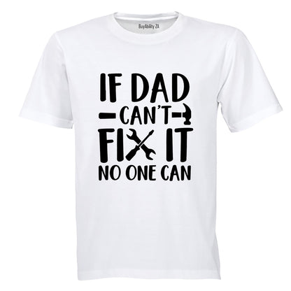 If Dad Can't Fix It - Kids T-Shirt