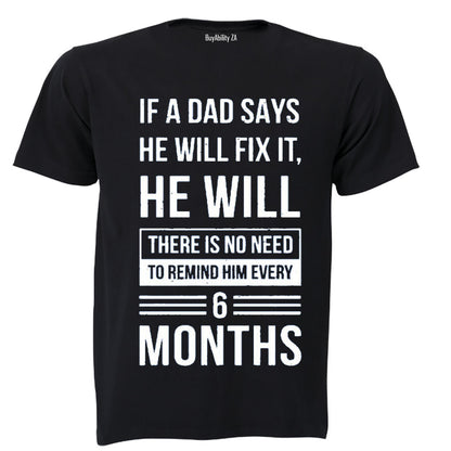 If A Dad Says He Will Fix It... - Adults - T-Shirt