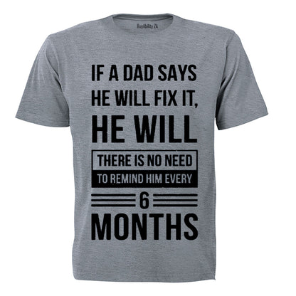 If A Dad Says He Will Fix It... - Adults - T-Shirt