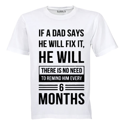 If A Dad Says He Will Fix It... - Adults - T-Shirt