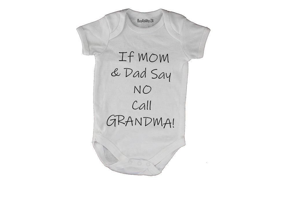 If Mom and Dad Say No - Call Grandma! - Baby Grow