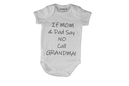 If Mom and Dad Say No - Call Grandma! - Baby Grow