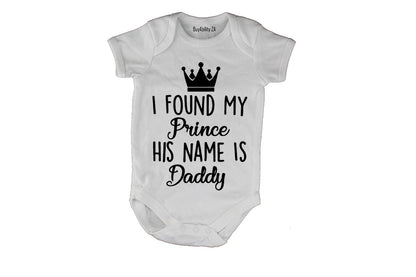 I Found My Prince - Daddy! - Baby Grow