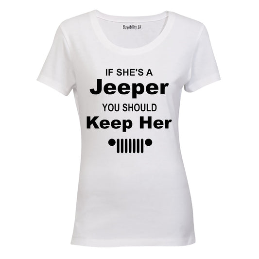 If She's a Jeeper - You Should Keep Her - Ladies - T-Shirt