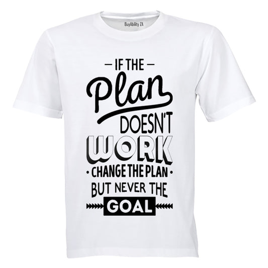 If the Plan doesn't work... - Adults - T-Shirt