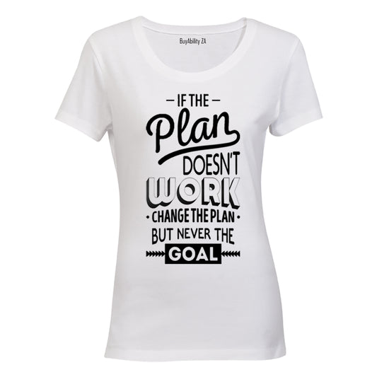 If the Plan doesn't work... - Ladies - T-Shirt