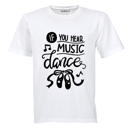 If You Hear Music - Dance - Kids T-Shirt