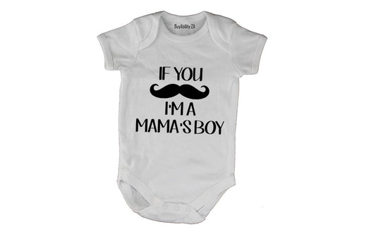 If You Mustache - I'm A Mama's Boy - Baby Grow