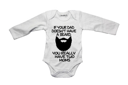 If Your Dad Doesn't Have a Beard... - Baby Grow