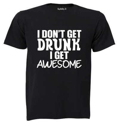 I Get Awesome - Adults - T-Shirt