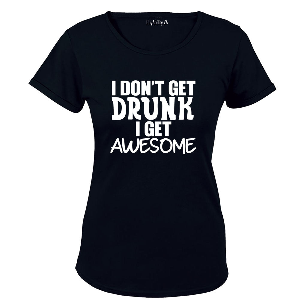 I Get Awesome - Ladies - T-Shirt - BuyAbility