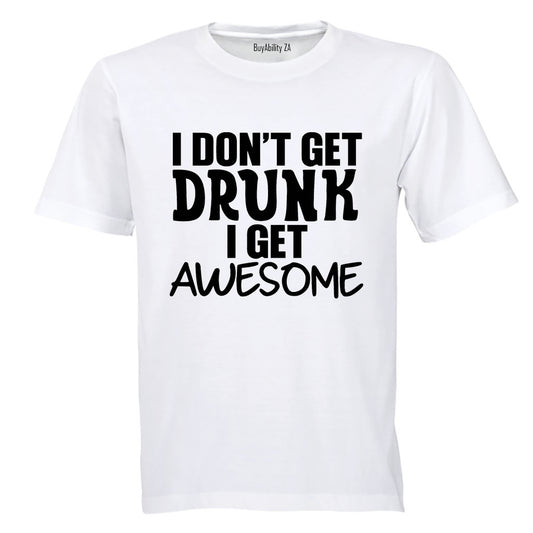 I Get Awesome - Adults - T-Shirt