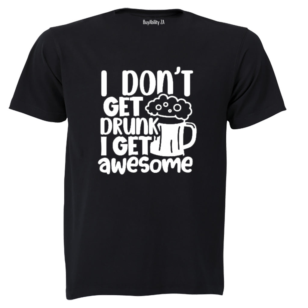 I Get Awesome! - Adults - T-Shirt