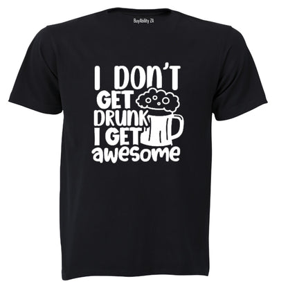 I Get Awesome! - Adults - T-Shirt