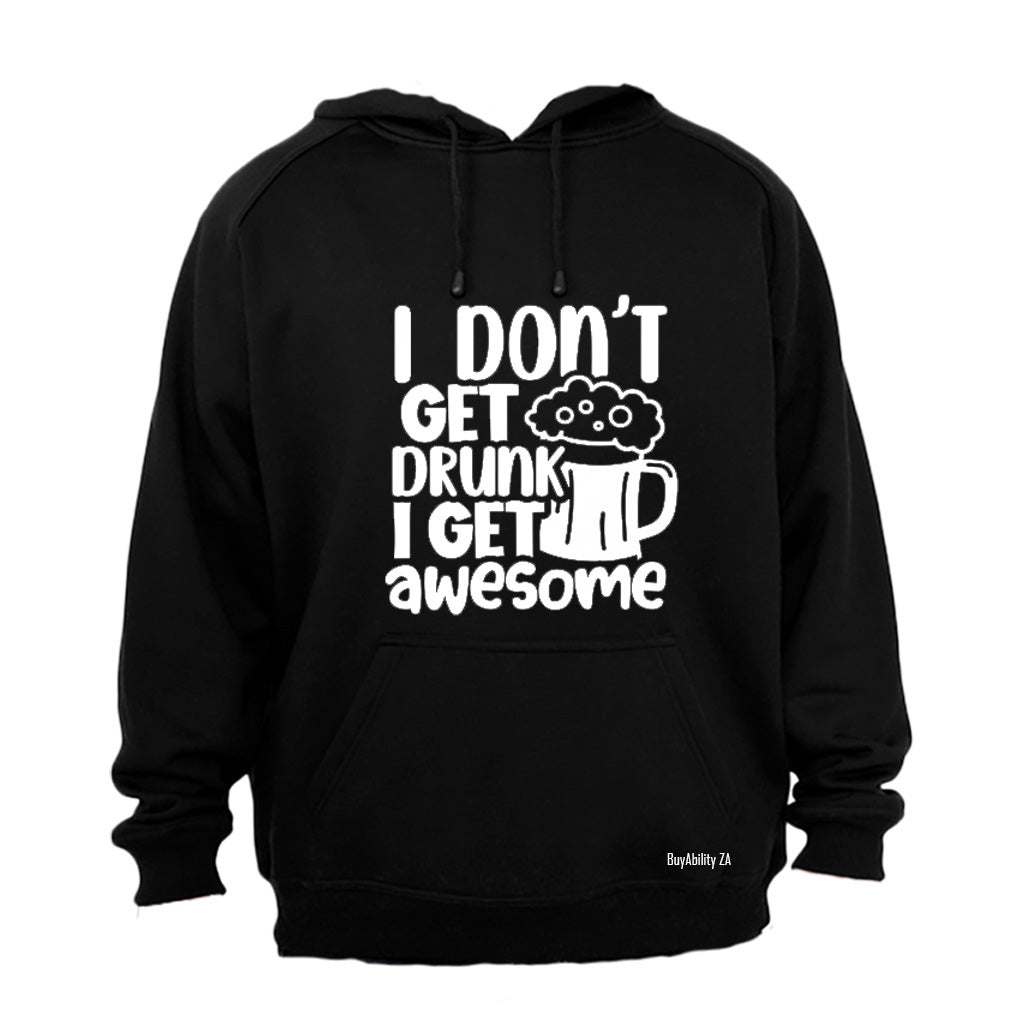 I Get Awesome! - Hoodie