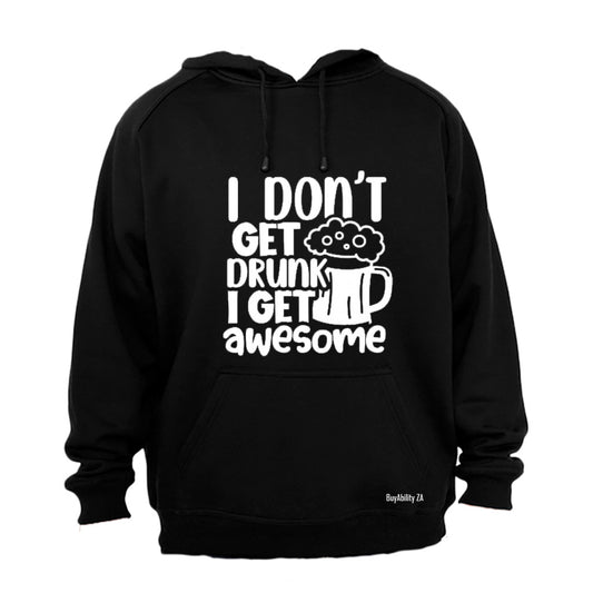 I Get Awesome! - Hoodie