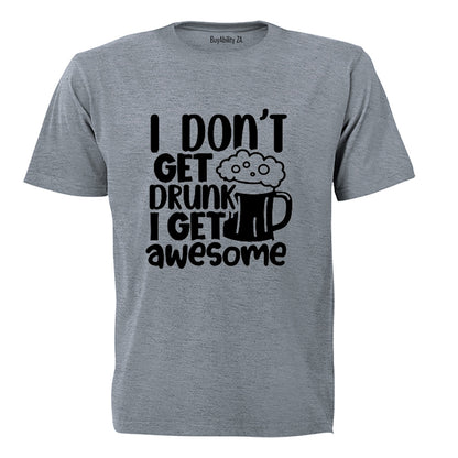 I Get Awesome! - Adults - T-Shirt